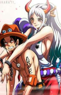 Công Chúa nhỏ.(One Piece) [ace × yamato]