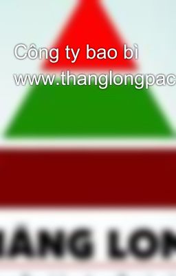Công ty bao bì www.thanglongpackaging.com.vn