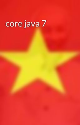 Đọc Truyện core java 7 - Truyen2U.Net