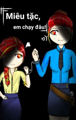 [Countryhumans] Miêu tặc, em chạy đâu! (Bách hợp) 