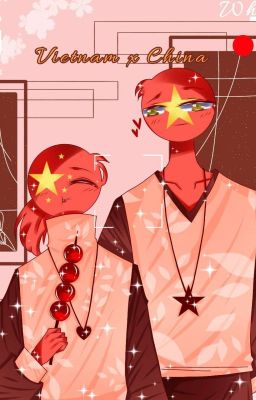 [Countryhumans - Vietnam x China] Yêu người là bản năng