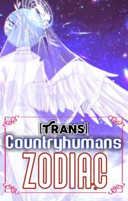 Đọc Truyện Countryhumans Zodiac [TRANS] [DISCONTINUED] - Truyen2U.Net