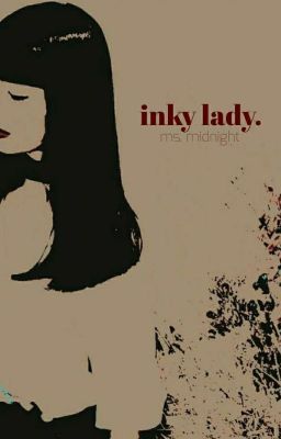 Đọc Truyện Creepypasta OC || Inky Lady - Far beyond the horror I. - Truyen2U.Net