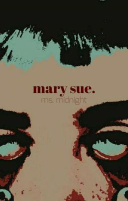 Creepypasta OC || Tuyển tập oneshot Mary Sue.