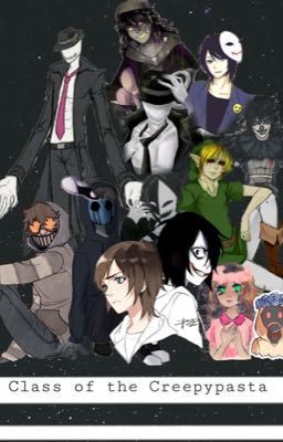 Đọc Truyện [ Creepypasta / yaoi ] Class of the creepypasta . - Truyen2U.Net