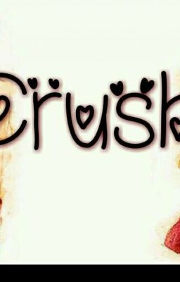 Crush