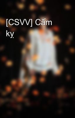 [CSVV] Cấm kỵ