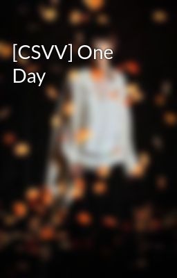 [CSVV] One Day