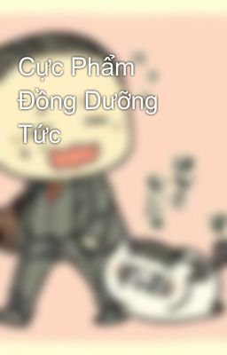 Đọc Truyện Cực Phẩm Đồng Dưỡng Tức - Truyen2U.Net