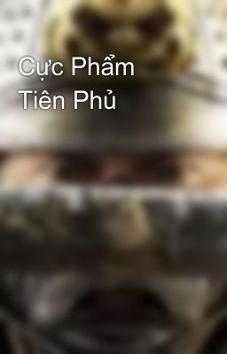 Cực Phẩm Tiên Phủ