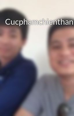 Cucphamchienthan231240