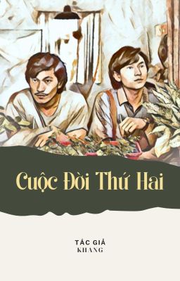 Cuộc đời thứ hai [fanfic phim SONG LANG]