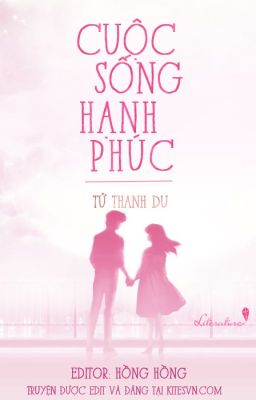 Đọc Truyện Cuộc Sống Hạnh Phúc - Tử Thanh Du - Truyen2U.Net