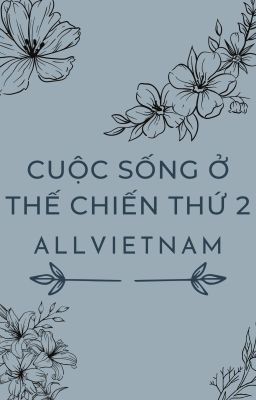 Cuộc sống ở thế chiến thứ 2[Allvietnam]