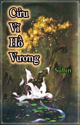 Đọc Truyện Cửu Vĩ Hồ Vương | Winrina/Jiminjeong | Subin |PG -15| Full - Truyen2U.Net