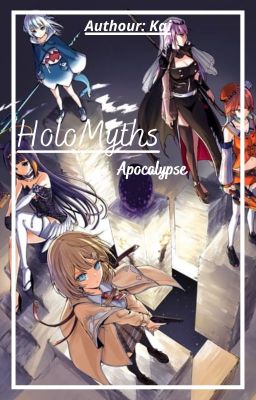 Đọc Truyện [Đã kết thúc] HoloMyths: Apocalypse - Truyen2U.Net