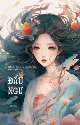 [Dã sử] Đấu ngư