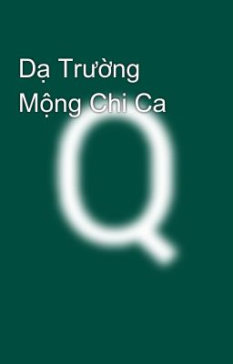 Đọc Truyện Dạ Trường Mộng Chi Ca - Truyen2U.Net