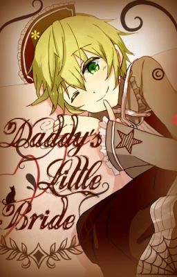 Daddy's Little Bride ♫♪ 18+