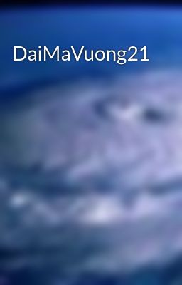 DaiMaVuong21