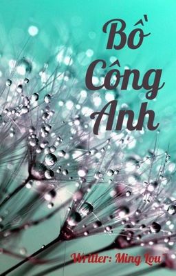 [Đam mỹ] Bồ Công Anh