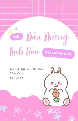 Đam mỹ || Edit || Khi dẫn đường phải nghe theo kịch bản