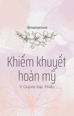 Đọc Truyện [Đam mỹ/Hoàn] Khiếm khuyết hoàn mỹ - Y Quýnh Đại Thiếu - Truyen2U.Net