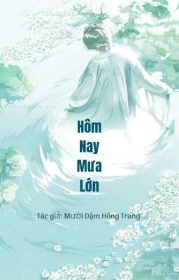 [Đam Mỹ] Hôm Nay Mưa Lớn 