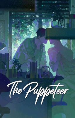 [ Đam mỹ ] The Puppeteer