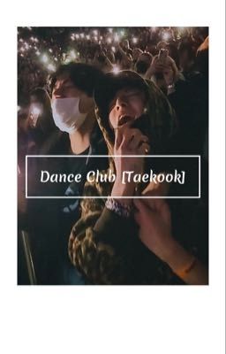 Dance Club |Taekook|