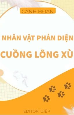 Đọc Truyện [Đang tiến hành] Nhân vật phản diện cuồng lông xù - Truyen2U.Net