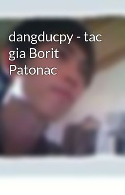 dangducpy - tac gia Borit Patonac