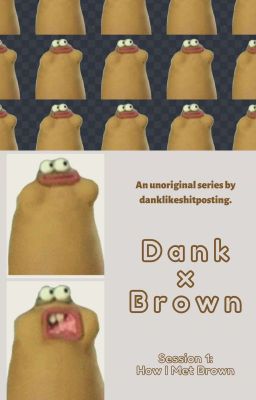 Đọc Truyện Dank x Brown I: How I Met Brown - Truyen2U.Net