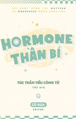 [Danmei/Hoàn] Hormone Thần Bí - Túc Trần Tiểu Công Tử