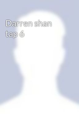 Darren shan tap 6