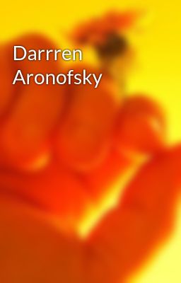 Darrren Aronofsky