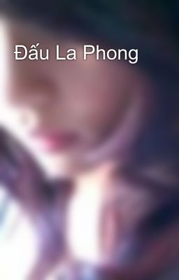 Đấu La Phong
