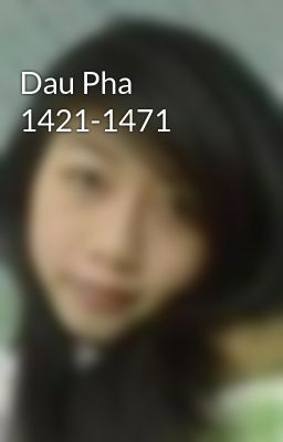 Dau Pha 1421-1471