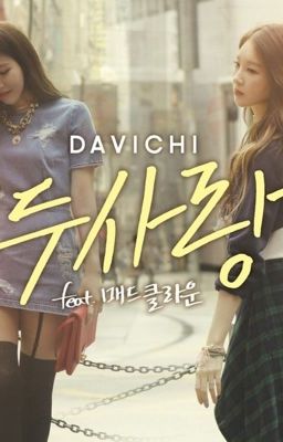 Đọc Truyện Davichi Fanfic: Beside me (Hoàn) - Truyen2U.Net