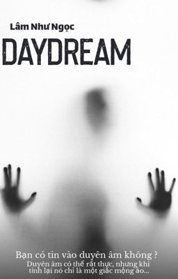 Daydream | Mộng ảo - Lâm Như Ngọc 