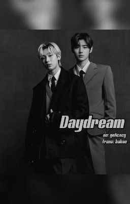 Đọc Truyện daydream - sunsun [trans] - Truyen2U.Net