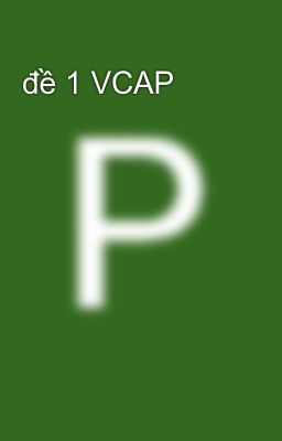 Đọc Truyện đề 1 VCAP - Truyen2U.Net