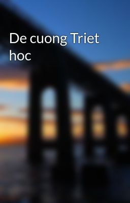 Đọc Truyện De cuong Triet hoc - Truyen2U.Net