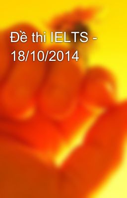 Đọc Truyện Đề thi IELTS - 18/10/2014 - Truyen2U.Net