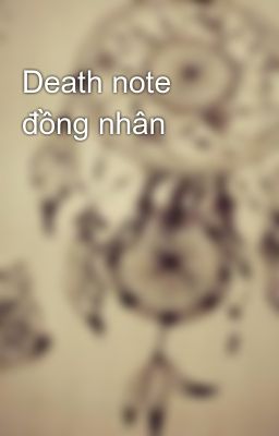 Đọc Truyện Death note đồng nhân - Truyen2U.Net