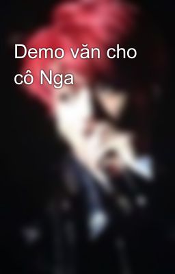 Demo văn cho cô Nga 