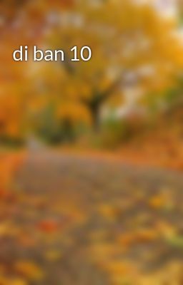 Đọc Truyện di ban 10 - Truyen2U.Net