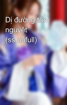 Dị đường tân nguyệt (ss,unfull)