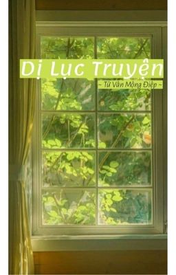 Đọc Truyện Dị lục truyện - Truyen2U.Net