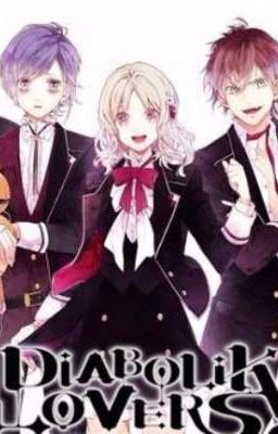 [Diabolik Lovers] Chuyển Ver: Bọn Anh Yêu Em